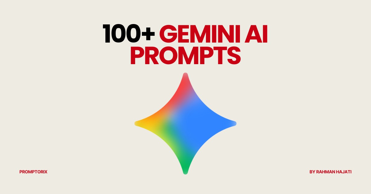 100+ Gemini AI Prompt Copy Paste Ready-to-Use Templates (2026)