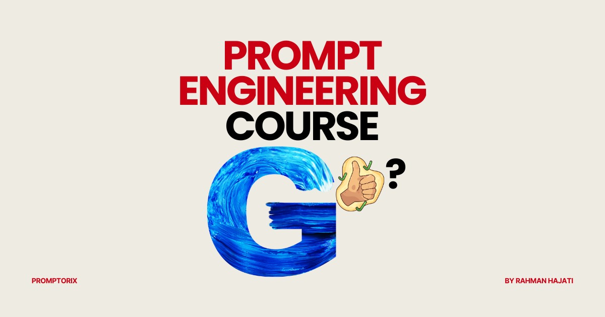 Google’s Prompt Engineering Course (Honest Review)