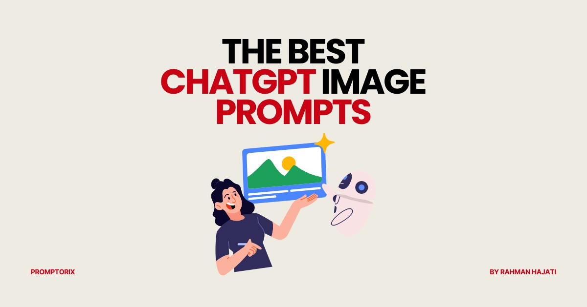 Best ChatGPT Image Prompts (50+ Copy-Paste Examples)