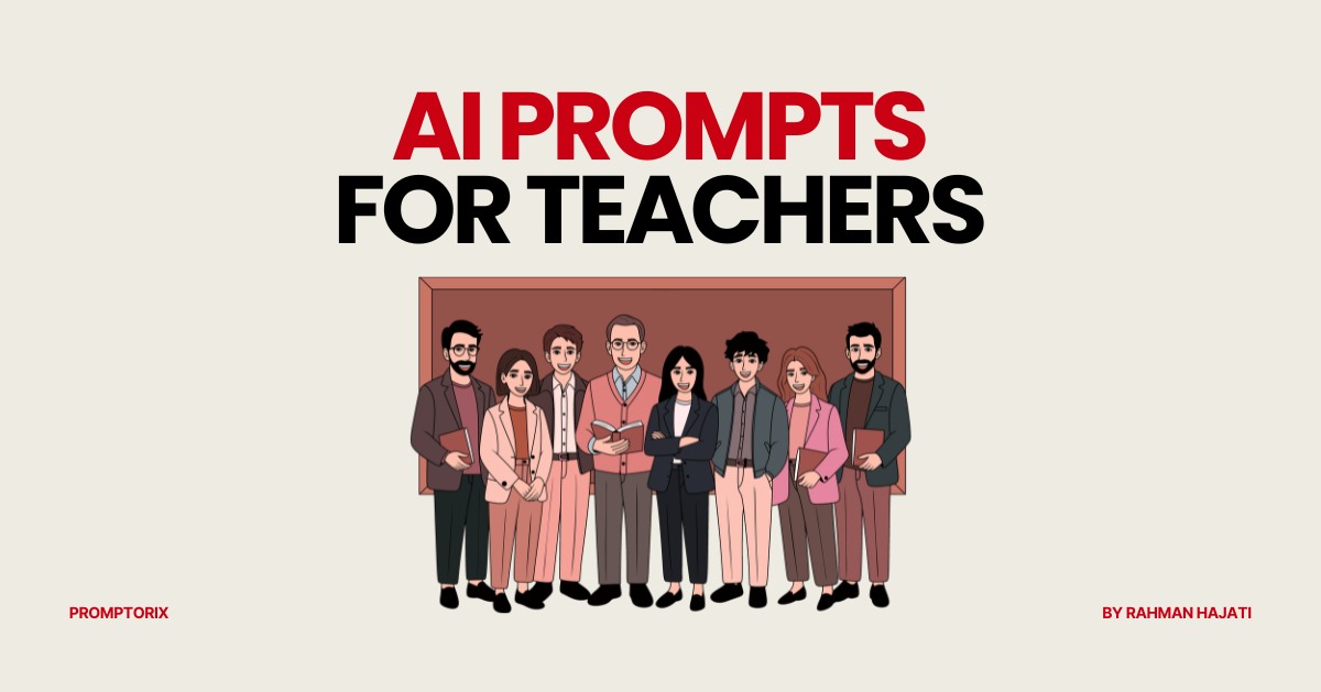 AI Prompts for Teachers: 50+ to Save Hours Every Week