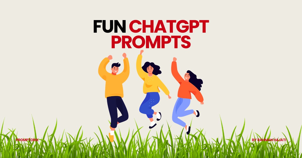 Fun ChatGPT Prompts: 40+ That Are Actually Worth Trying