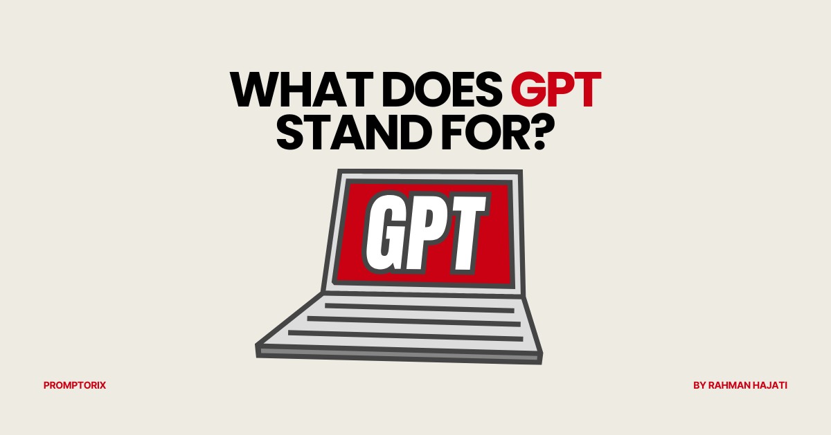 What Does GPT Stand For? ChatGPT Explained Simply